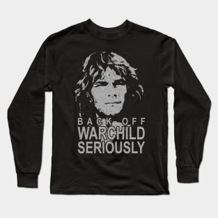 Back Off Warchild Seriously Point Break Long Sleeve T-Shirt